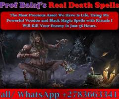 Black Magic Death Spells to Eliminate Enemy Instantly (WhatsApp: +27836633417)