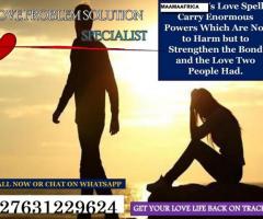 Love Spell That Solve Love and Relationship Problems cell+27632566785